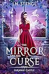 The Mirror and the Curse by J.M. Stengl