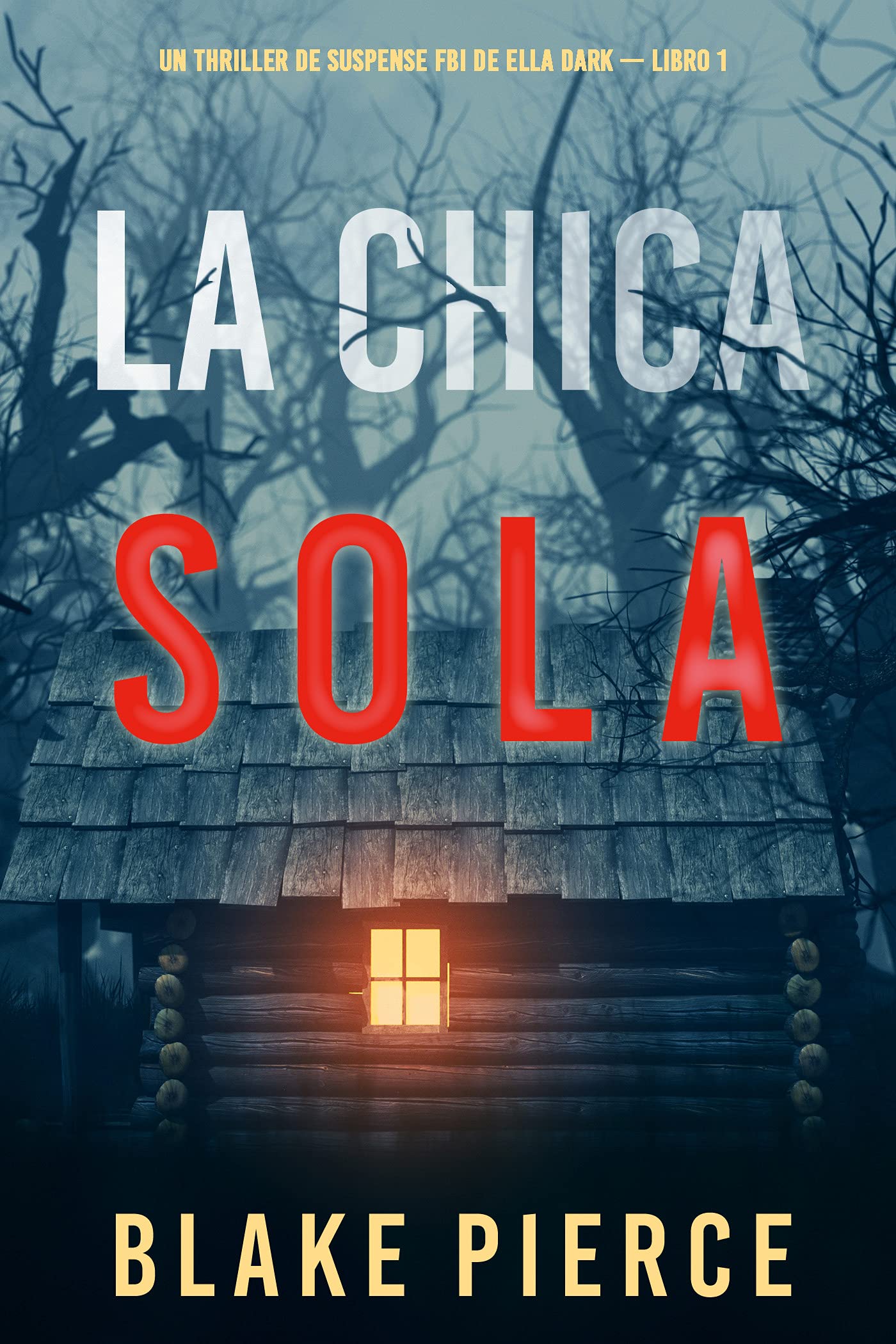 Portada de La chica sola, de Blake Pierce