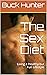 The Sex Diet: Living a Heal...