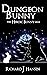 Dungeon Bunny (The Heroic B...