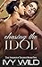 Chasing the Idol: Infamous Book One