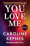 You Love Me by Caroline Kepnes