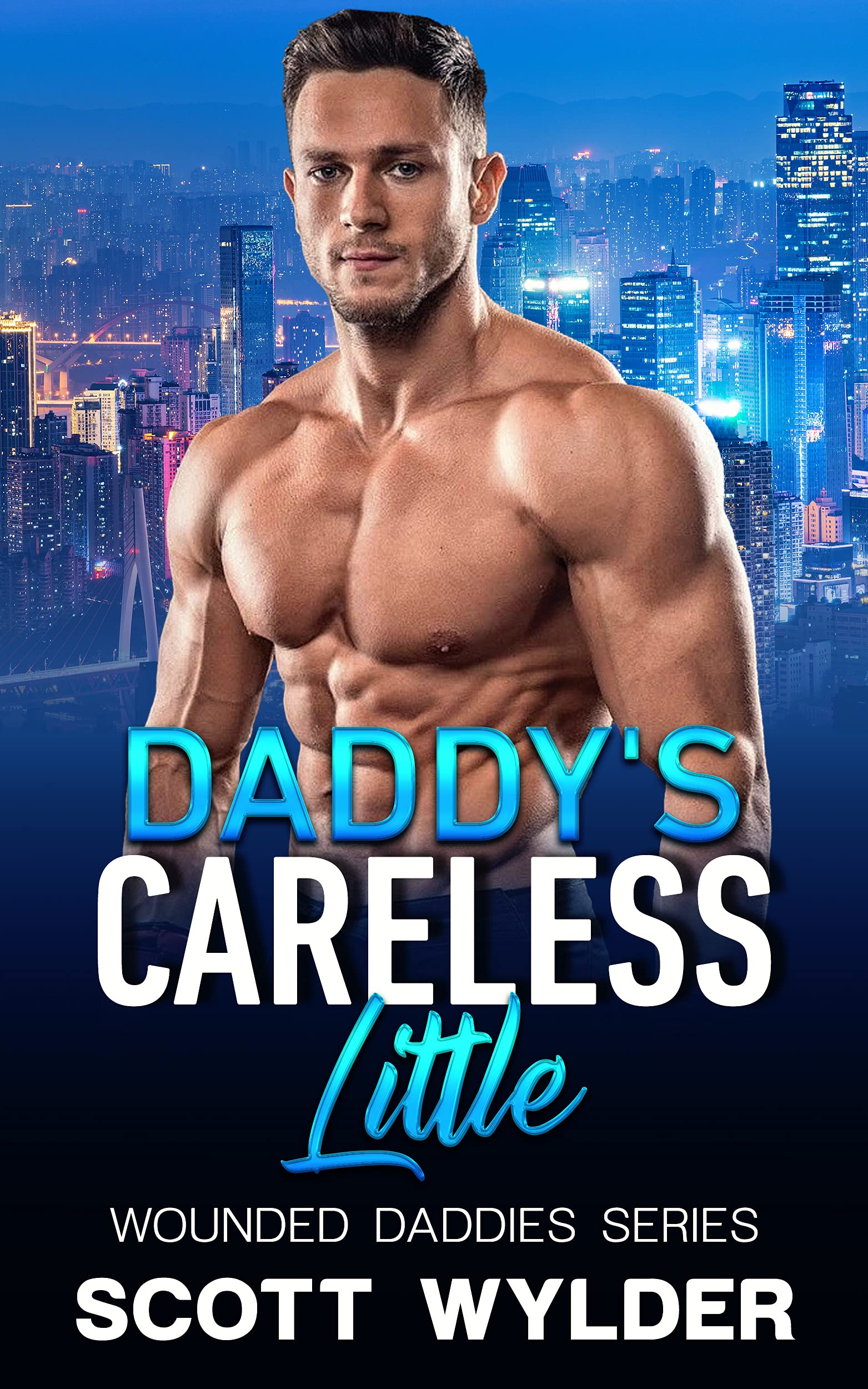 Daddy's Careless Little (Wounded Daddies #4)