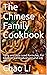 The Chinese Family Cookbook: Tasty and little used formulas. For beginners and advanced and any diet