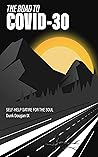 The Road To COVID-30 by Dunk Dougan IX