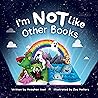 I'm NOT Like Other Books