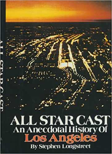 All star cast: An anecdotal history of Los Angeles (Hardcover)