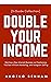 Double Your Income [3-Guide...