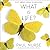 What Is Life?: Five Great Ideas in Biology