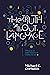 The Truth About Language: What it is and Where it came from