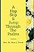 A Hop, Skip, & Jump Through the Psalms by Sean L. Forde