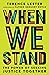 When We Stand: The Power of Seeking Justice Together