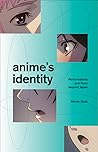 Anime's Identity by Stevie Suan