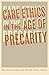 Care Ethics in the Age of Precarity