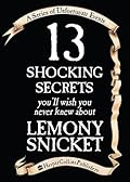 13 Shocking Secrets You'll Wish You Never Knew About Lemony Snicket