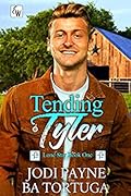 Tending Tyler