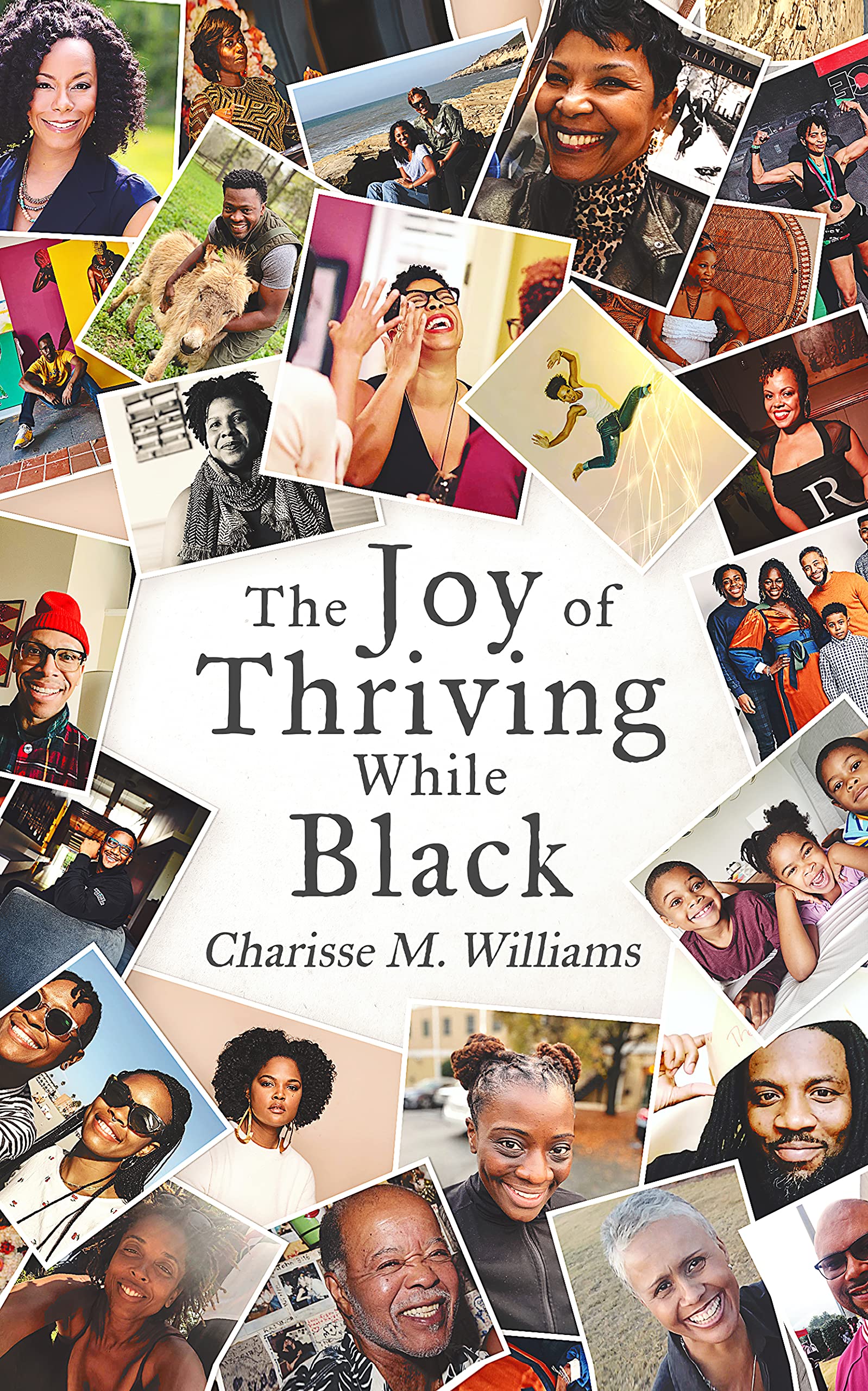 The Joy of Thriving While Black (Kindle Edition)