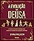 A Evolucao da Deusa - O gui...