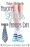 Felicity's Little Father's Day by Paige  Michaels