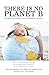 There Is No Planet B: Promise And Peril On Our Warming World