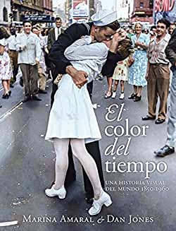 El color del tiempo. Una historia visual del mundo, 1850-1960