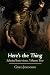 Here's the Thing: Selected ...