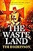 The Waste Land by Tim Hodkinson