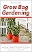 GROW BAG GARDENING by Mark Nuel