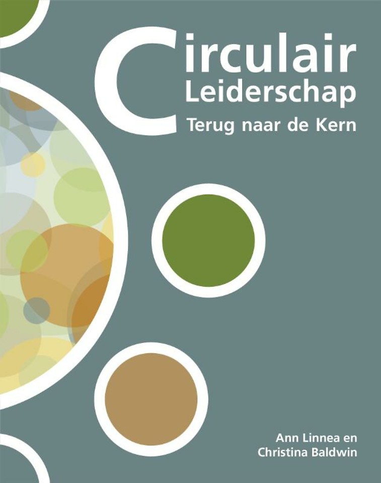 Circulair Leiderschap, Terug naar de Kern