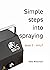 Simple steps into spraying:...