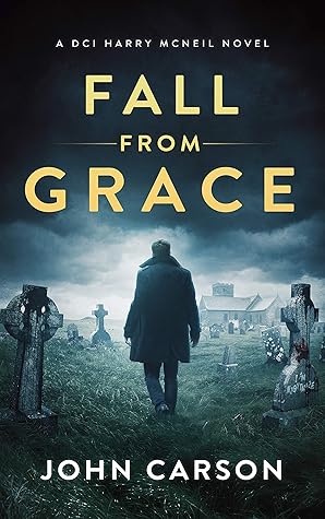 Fall from Grace (DCI Harry McNeil, #10)