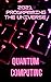 Quantum Computing: 2021 Programming the Universe