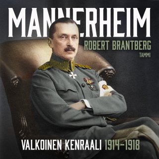 Mannerheim - Valkoinen kenraali 1914–1918