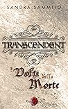 Transcendent - I Volti della Morte (Vol. 2 Seconda Edizione)