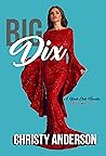 Big Dix by Christy  Anderson