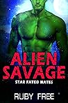 Alien Savage: A Scifi Erotic Short (Star Fated Mates Book 1)