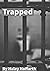Trapped