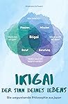 Ikigai - Der Sinn des Lebens by Anastasia Schwarz