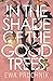 In the Shade of the Good Trees: A Novel The emotional and heartbreaking love story guaranteed to make you cry and laugh.