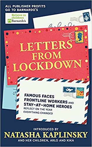 Letters From Lockdown: Famous faces, frontline workers and stay-at-home heroes reflect on the year everything changed (Paperback)