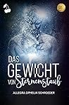 Das Gewicht von Sternenstaub by Allegra Ophelia Schroeder