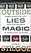 Outside Lies Magic: Regaining History and Awareness in Everyday Places