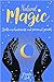 Natural Magic: Spells, Enchantments and Personal Growth