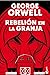 Rebelión en la granja by George Orwell