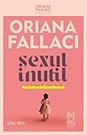 Sexul inutil. Călătorie în jurul femeii by Oriana Fallaci