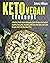 Keto Vegan Cookbook : A Per...