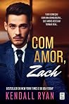 Com Amor, Zach