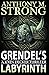 Grendel's Labyrinth by Anthony M. Strong