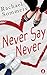 Never Say Never