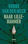 Naar Lillehammer by Vonne van der Meer